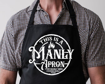 Personalized, Funny Apron For Men, This is a manly apron,  Father's Day Gift, Gifts For Him, Funny Gag Gift for Guys, Grill Apron For Men