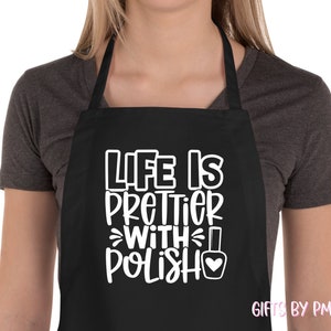 Life is prettier with polish, Nail artist, Nail Tech Apron, Nail Tech, Christmas Gift, Gifts, Apron Gift - FREE FAST SHIPPING