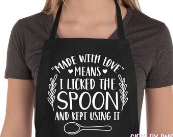 Made with love means I licked the spoon and kept using it, Cooking Apron, Gift for Christmas, Christmas Gift, Gifts, Funny Apron Gift