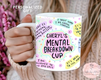 My Mental Breakdown Mug, 11oz 15oz Daily affirmations mug gift, for her best friend tumbler Mental health awareness Self love Gift Self Care