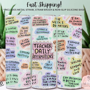 May include: Set of four colorful stainless steel tumblers with positive affirmations for teachers. The tumblers feature a variety of colorful designs and text, including "Teacher Daily Affirmations", "I am a Amazing Teacher", "I Handle My School Day With Ease", and "I Spread Kindness and Love".