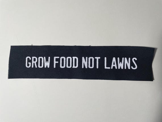 Grow Food Not Lawns, canvas patches, patch punk, fabric patches for hats, punk fabric patch, sew on patch, punk jacket