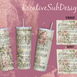 May include: A sublimation design featuring the lyrics to the hymn "Amazing Grace" with floral accents. The design is shown on a white tumbler with a straw.