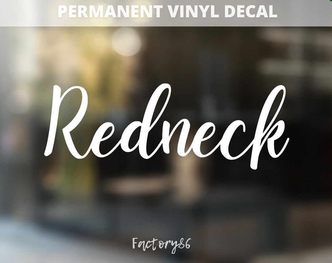 Redneck Decal Redneck Sticker Funny Southern Permanent Vinyl Etsy