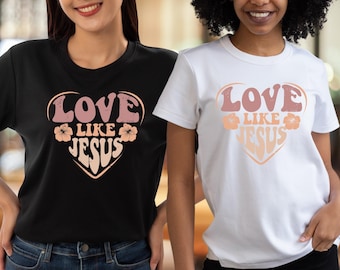 Love Like Jesus Shirt: Colorful Christian Tee