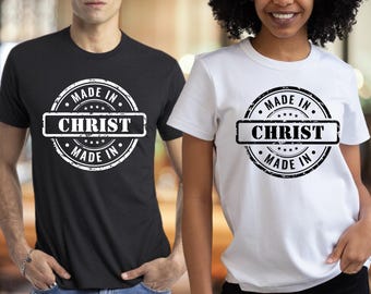 Made In Christ T-Shirt: Christian Unisex Tee