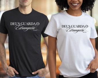 Deus Guarda O Estrangeiro Shirt: Inspirational Portuguese Tee