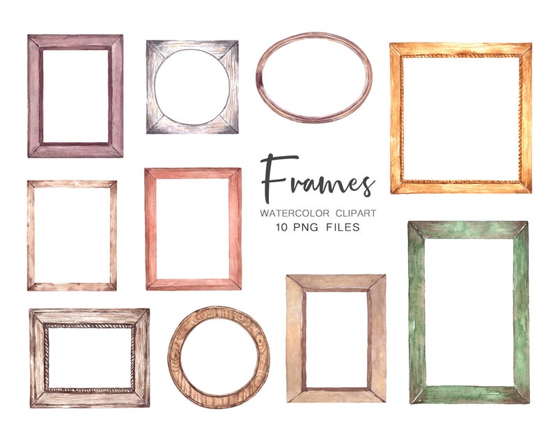 May include: Set of ten watercolor painted frames in various shapes and colors, including brown, gold, green, and pink. The frames are all empty and ready to be used for photos or artwork. The text "Frames Watercolor Clipart 10 PNG Files" is written below the frames.