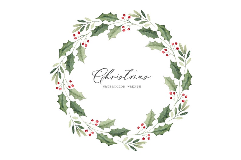May include: A watercolor wreath with green holly leaves and red berries. The text "Christmas Watercolor Wreath" is written in the center of the wreath.