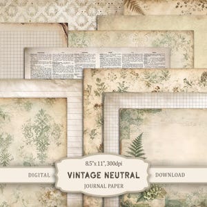 May include: A collection of digital journal papers featuring neutral, aged textures with botanical illustrations, grid patterns, lined sections, and dictionary text. The overlay text reads 8.5"x11", 300dpi, VINTAGE NEUTRAL, DIGITAL, DOWNLOAD, JOURNAL PAPER.