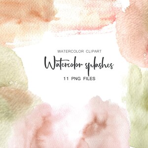 May include: Abstract watercolour clipart with pink, green, and peach watercolour splashes. The text "Watercolor splashes" is written in a cursive font, with "11 PNG FILES" below it.