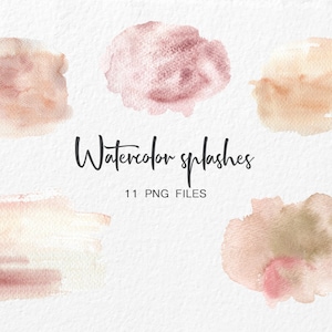 May include: Five watercolour splashes in peach, pink, and beige hues. The image displays five abstract watercolour designs, with the text "Watercolor splashes" and "11 PNG FILES" in a handwritten font.