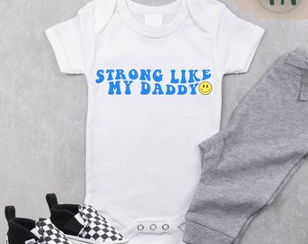 Strong like my daddy onesie; strong like my daddy baby onesie; baby onesie; strong baby onesie; strong like; strong like my daddy svg