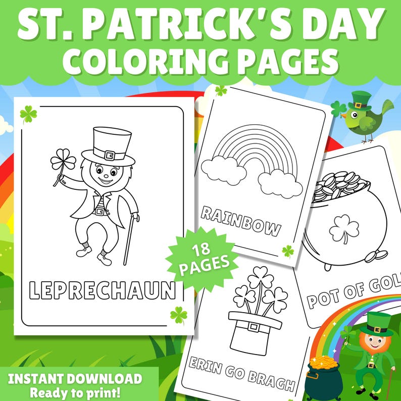 May include: Black and white coloring pages featuring a leprechaun, rainbow, pot of gold, and shamrocks. The pages are titled "Leprechaun", "Rainbow", "Pot of Gold", and "Erin Go Bragh". The text "18 Pages" is also included.