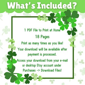 May include: A green and white printable PDF file with the text "What's Included?" and a list of details about the product. The text includes "1 PDF File to Print at Home", "18 Pages", "Print as many times as you like!", "Your download will be available after payment is processed.", "Access your download from your e-mail or desktop Etsy account under Purchases -> Download Files!"