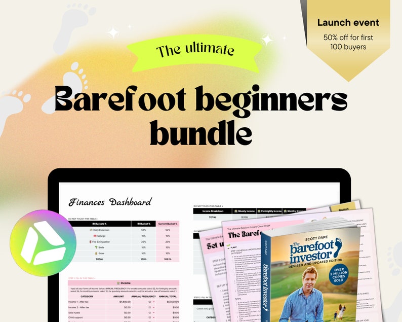 May include: A laptop screen displaying a "Finances Dashboard" with a table of numbers. A stack of books titled "The Barefoot Investor" are visible in the foreground. The text "The ultimate Barefoot beginners bundle" is displayed in a yellow banner at the top of the image. The text "Launch event 50% off for first 100 buyers" is displayed in a gold banner at the top right of the image.