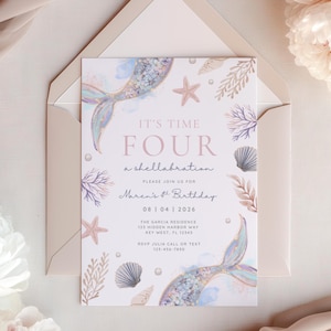 May include: A pastel-colored invitation with a mermaid theme. The invitation reads "It's Time Four a shellabration" and includes details for Maren's 4th Birthday. The design features mermaid tails, seashells, and starfish.