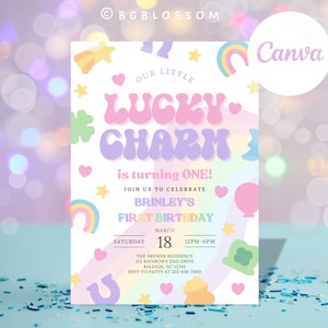 May include: A pastel-colored birthday invitation with the text "Our Little Lucky Charm is turning ONE!" and "Brinley's First Birthday." The design includes rainbows, stars, hearts, and a horseshoe. The date is March 18th, 12PM-6PM.