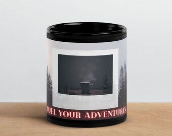 Black Glossy Mug - "Fuel Your Adventures"