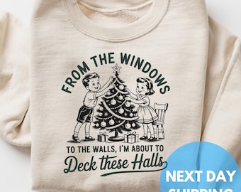 Funny Christmas Sweatshirt – From the Windows to the Walls Vintage Holiday Sweater for Women