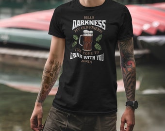 May include: A black t-shirt with a graphic of a beer mug and the text "Hello Darkness My Old Friend I've Come To Drink With You Again".