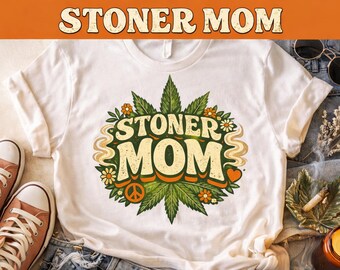 Stoner Mom PNG, Funny 420 Mom Shirt Design, Cannabis Mom Graphic, Weed Mom Sublimation File, Retro Marijuana Shirt Design