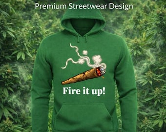 Fire It Up Blunt PNG Design, Smoking Blunt Graphic, Cannabis Streetwear PNG, Stoner Shirt Design, POD Hoodie T-Shirt Graphic