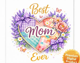 Floral Patchwork Heart Mom PNG, Mother’s Day Shirt Design (Digital Download)