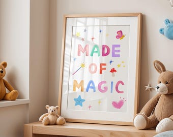 Made of Magic Nursery Print - Colorful Decoration, Kids Room Decor, Playroom Wall Art, Girl Room Decor,  Digital Download