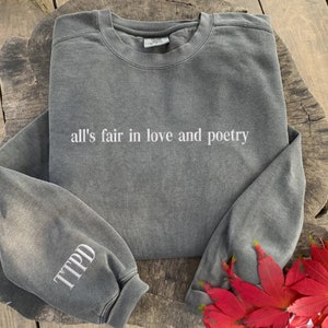 Poetry Sweatshirt ,  All's Fair In Love And Poetry Embroidered Crewneck, Poetry Sweatshirt, Poets Department Shirt ,Tortured Poet Sweatshirt