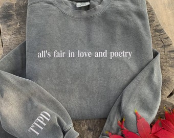 Poetry Sweatshirt ,  All's Fair In Love And Poetry Embroidered Crewneck, Poetry Sweatshirt, Poets Department Shirt ,Tortured Poet Sweatshirt