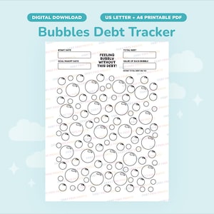 May include: A printable debt tracker with a bubble design. The black and white design includes fields for start date, goal payoff date, total debt, and value of each bubble. The text reads "Feeling Bubbly Without This Debt!"
