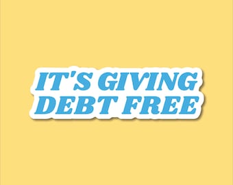 It’s Giving Debt Free Sticker