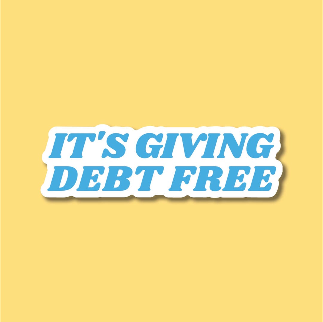 Technical Debt Sticker It’s Giving Debt Free Sticker - Etsy