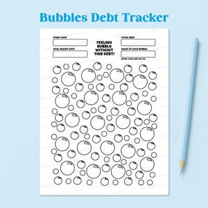 May include: A white paper debt tracker sheet titled Bubbles Debt Tracker with black text and outlines. It features fields for start date, goal payoff date, total debt, and value of each bubble, plus a central text block reading FEELING BUBBLY WITHOUT THIS DEBT!