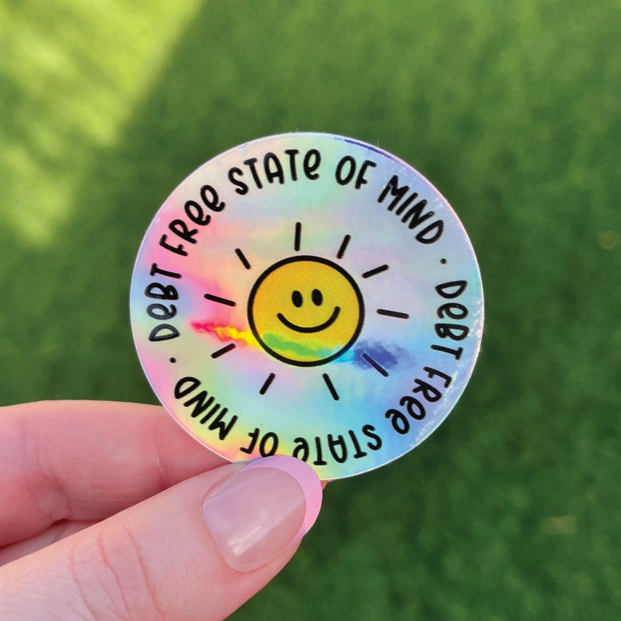 Debt Free State of Mind Holographic Sticker