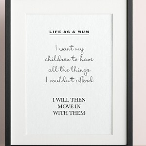Life As A Mum. Move in with them - Digital download / print at home