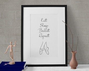 Eat Sleep Ballet Repeat - Digital download / print at home