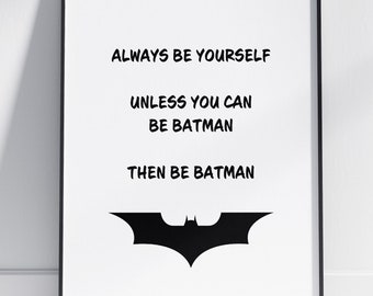 Always be yourself, Superhero print - Digital download / print at home