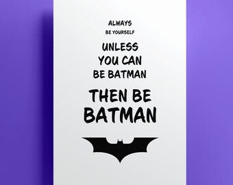 Always be yourself, Superhero print - Digital download / print at home