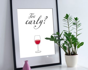 Too early? - Digital download / print at home