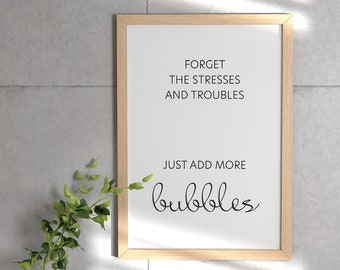 Just add more bubbles bathroom print - Digital download / print at home