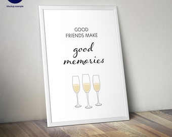 Good friends make good memories, Digital download, A4 Print, Poster