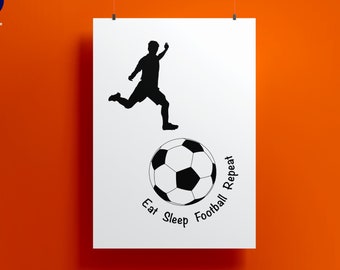 Eat Sleep Football Repeat - digital download A4 print at home