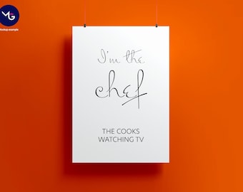 I'm the chef the cooks watching tv, Digital download, A4 Print, Poster