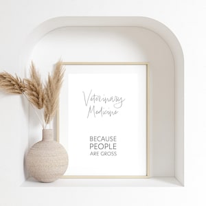 Veterinary medicine because people are gross - Digital download / print at home