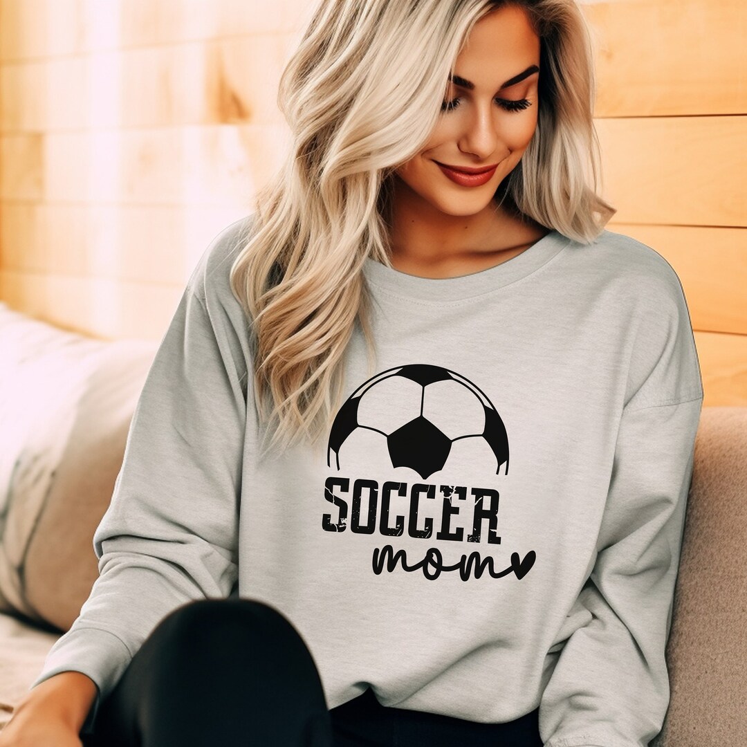 Soccer Mom Sweatshirt Soccer Mom Hoodie Soccer Shirt Soccer Sweatshirt
