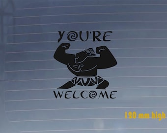 You're Welcome Moana Bumper Sticker. Car Vinyl Decal. Durable, Scratchproof, Water Resistant