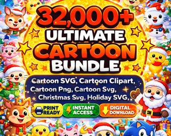 Mega Cartoon Bundle 32,000+ SVG PNG Clipart, Cute Cartoon Characters, Holiday & Christmas Designs, Digital Download, Best Mega Bundle, Kids,