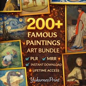May include: A digital art bundle featuring over 200 famous paintings. The image showcases various framed artworks, including portraits and landscapes, with a gold-toned background. Text highlights "200+ Famous Paintings Art Bundle" with "PLR", "MRR", "Instant Download", and "Lifetime Access" features.